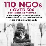 The Initiative of 110 NGOs and over 500 prominent individuals for Montenegro to co-sponsor the UN Resolution on the Remembrance of the Srebrenica Genocide