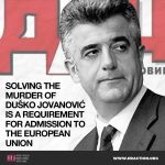SOLVING THE MURDER OF DUŠKO JOVANOVIĆ IS A REQUIREMENT FOR ADMISSION TO THE EUROPEAN UNION