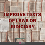 IMPROVE TEXTS OF LAWS ON JUDICIARY