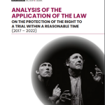 ANALYSIS OF THE APPLICATION OF THE LAW ON THE PROTECTION OF THE RIGHT TO A TRIAL WITHIN A REASONABLE TIME (2017 – 2022)
