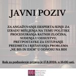 JAVNI POZIV za angažovanje eksperta/kinje za izradu mišljenja na temu politike procesuiranja ratnih zločina, suđenja u odsustvu, pretpostavke za ustupanje predmeta i rješavanja problema „ne bis in idem“ u odnosu na BiH