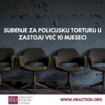 SUĐENJE ZA POLICIJSKU TORTURU U ZASTOJU VEĆ 10 MJESECI